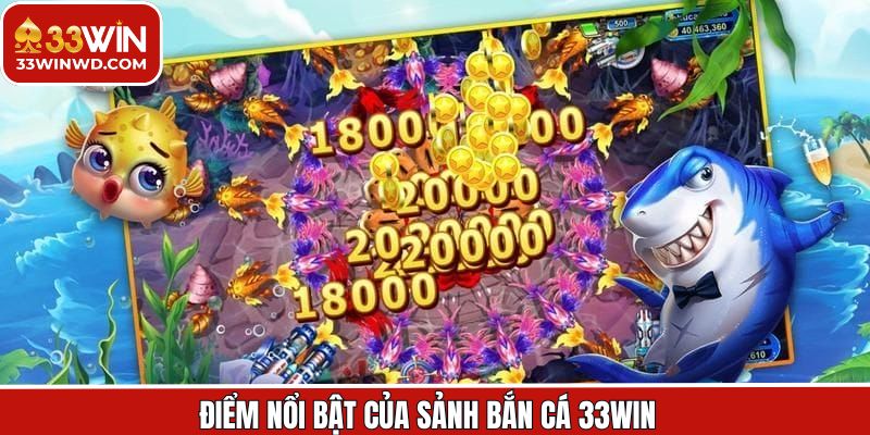Lợi ích hấp dẫn khi thành viên chọn bắn cá 33Win