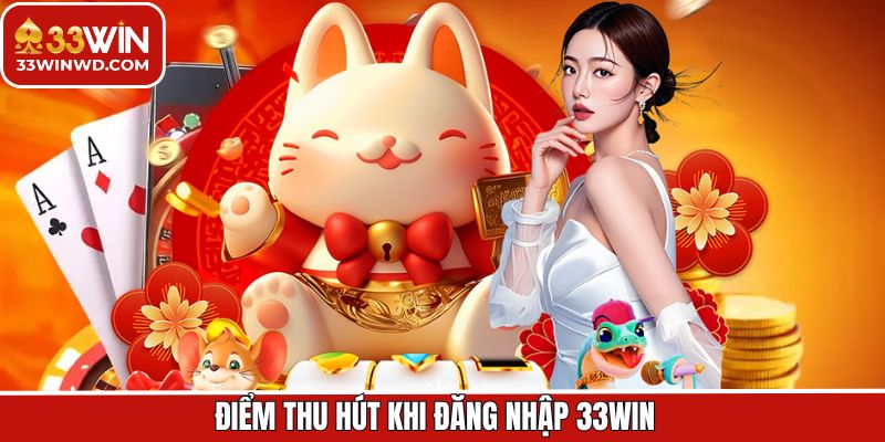 Lợi ích khi truy cập vào trang web 33Win