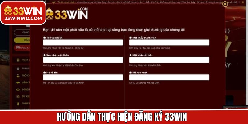 Hướng dẫn đăng ký 33Win trong 3 bước cực kỳ cơ bản