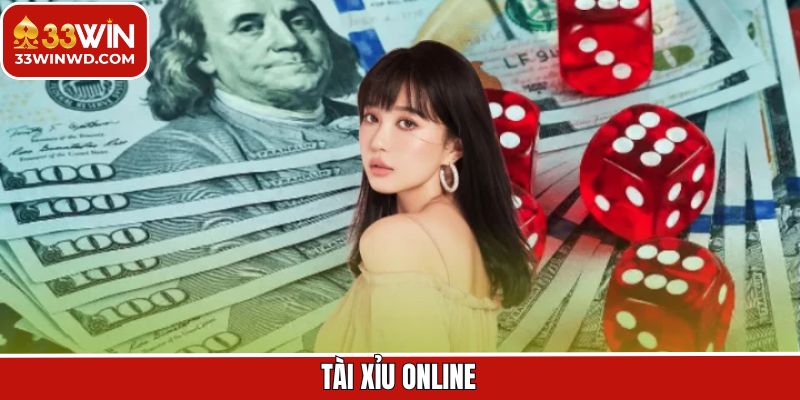 Tài Xỉu Online 33Win – Mẹo Hay Cùng Kinh Nghiệm Thắng Lớn