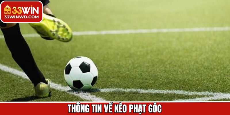 Khái quát chi tiết kèo cược phạt góc